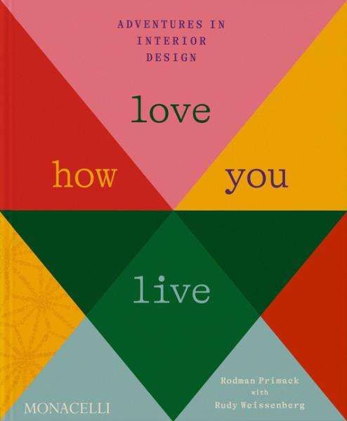 Love How You Live: Adventures in Interior Design - Joy