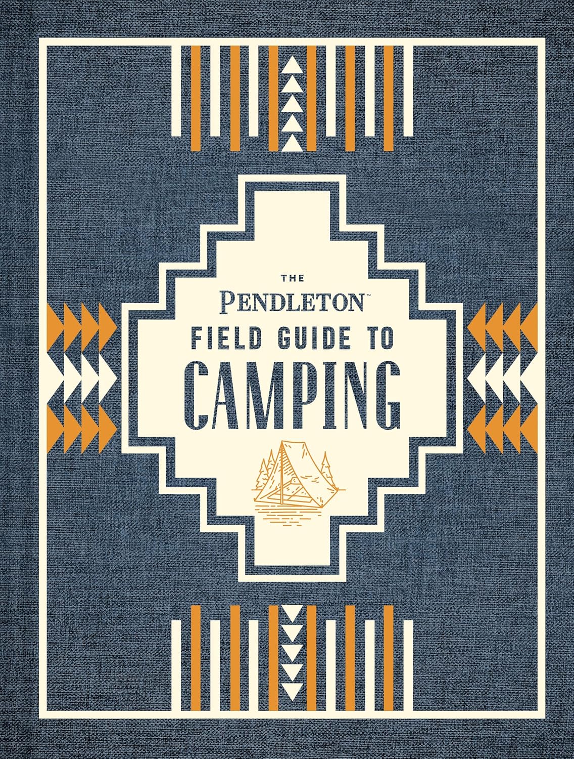 The Pendleton Field Guide to Camping - Joy