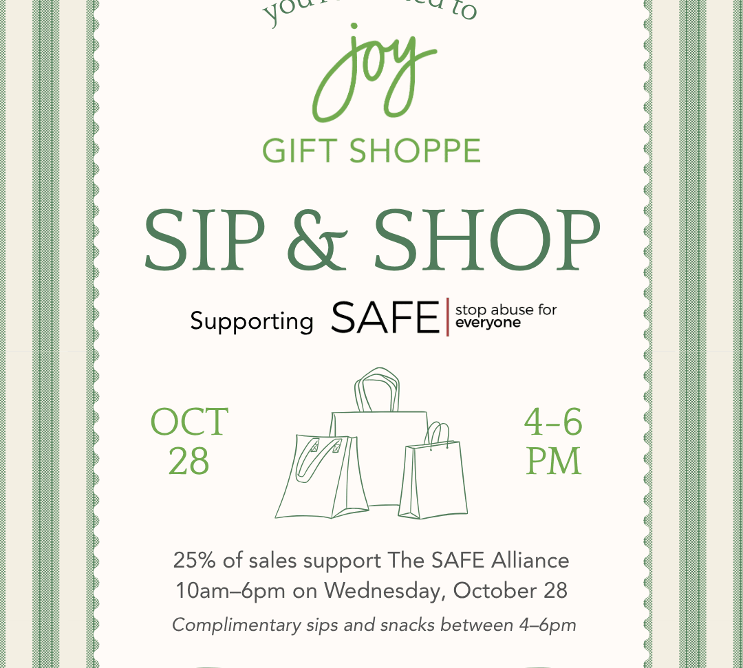 Sip & Shop to Support The SAFE Alliance - Joy Gift Shoppe