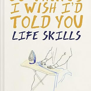 50 Things I Wish I'd Told you Life Skills - Joy