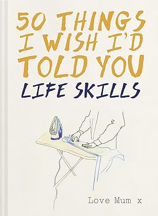 50 Things I Wish I'd Told you Life Skills - Joy