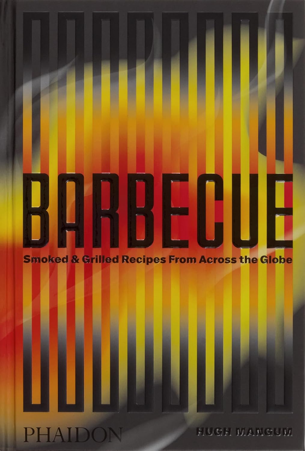 Barbecue: Smoked & Grilled Recipes From Across the Globe - Hugh Mangum with Shana Liebman Price - Joy