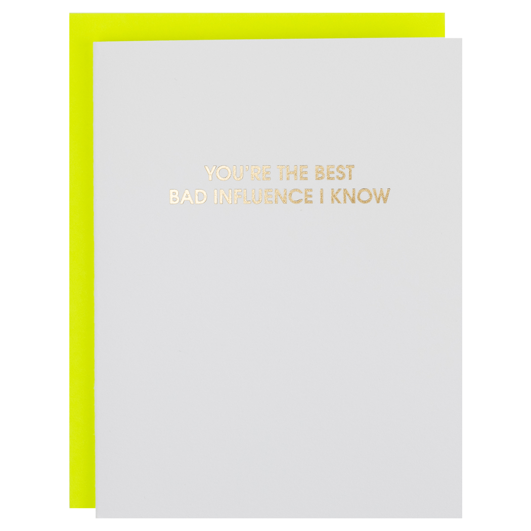 Best Bad Influence - Funny Friendship Letterpress Card - Joy