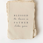 Blessed to Have a Father Like You | Father's Day Card - Joy Gift Shoppe