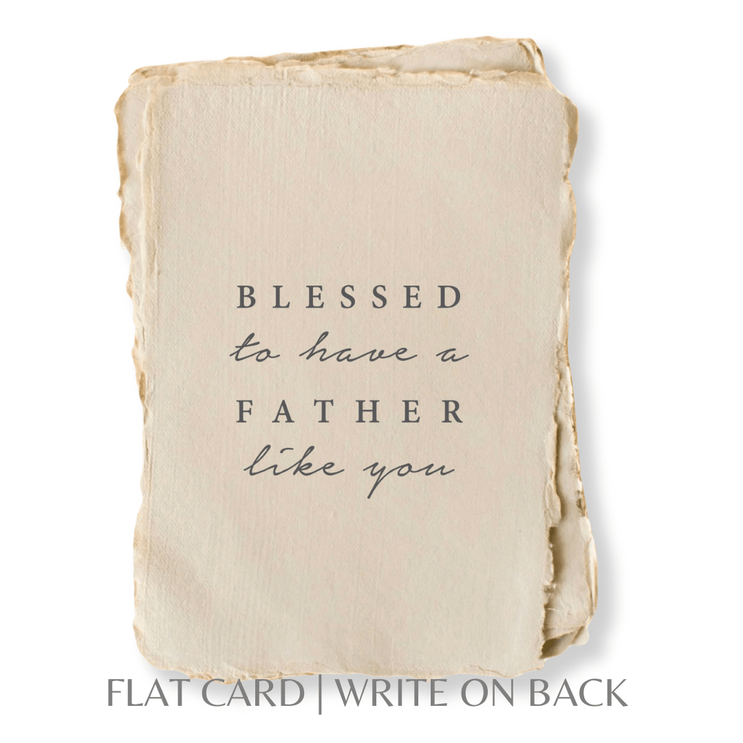 Blessed to Have a Father Like You | Father's Day Card - Joy Gift Shoppe