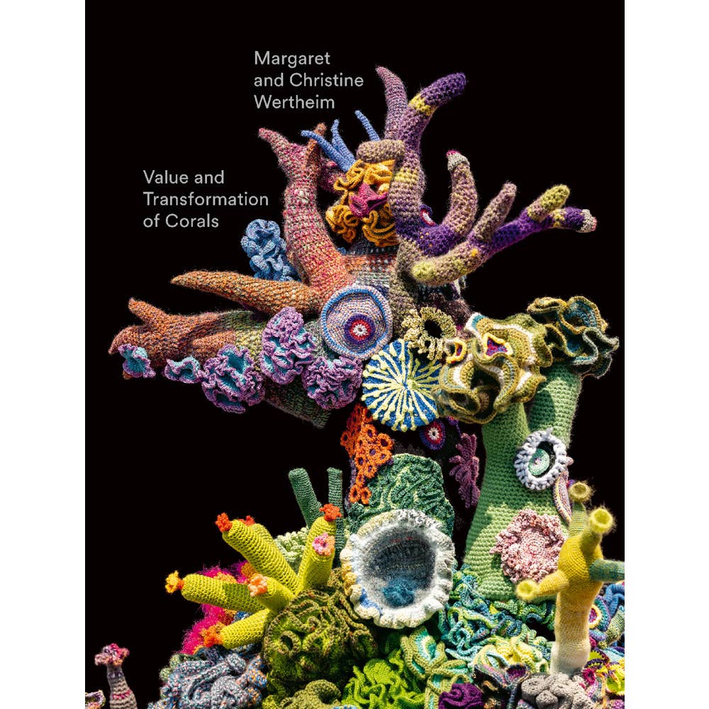 Christine and Margaret Wertheim: Value and Transformation of Corals - Joy Gift Shoppe