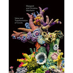 Christine and Margaret Wertheim: Value and Transformation of Corals - Joy Gift Shoppe