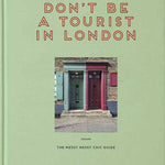 Don't Be a Tourist in London - Joy Gift Shoppe