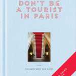 Don't Be a Tourist in Paris - Joy Gift Shoppe