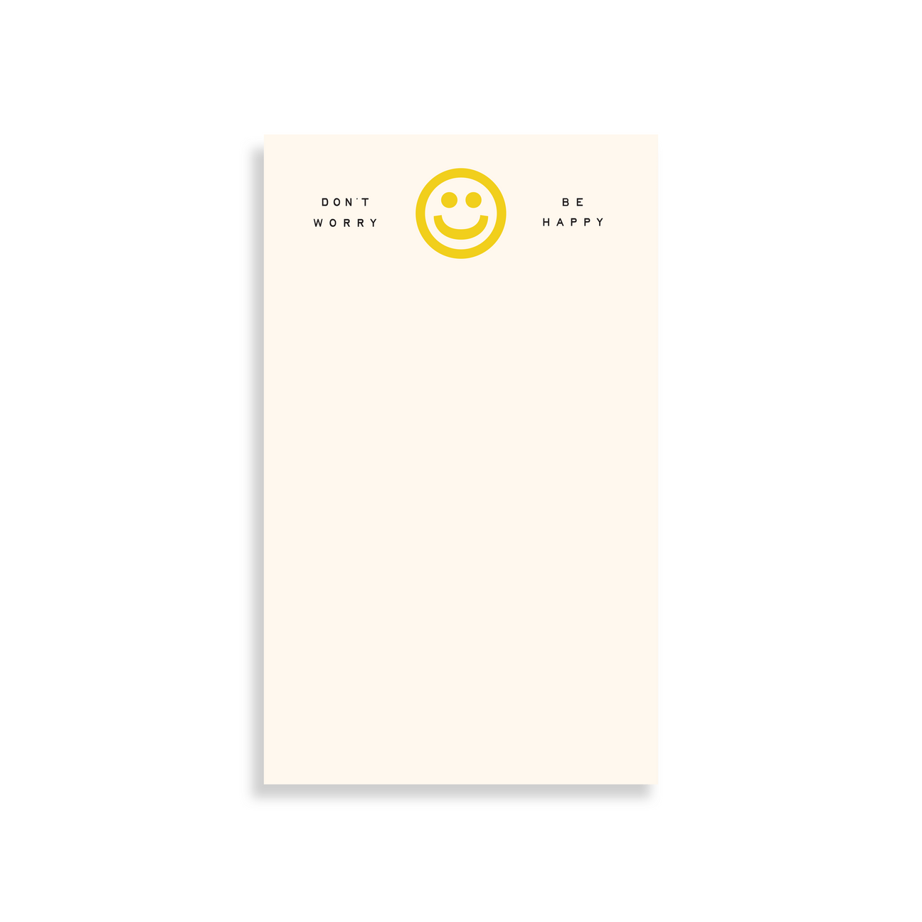 Don't Worry Be Happy Notepad - Joy