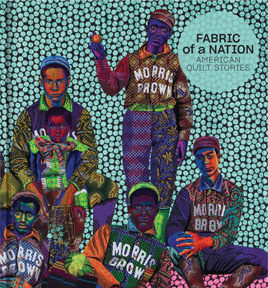 Fabric of a Nation: American Quilt Stories - Joy Gift Shoppe