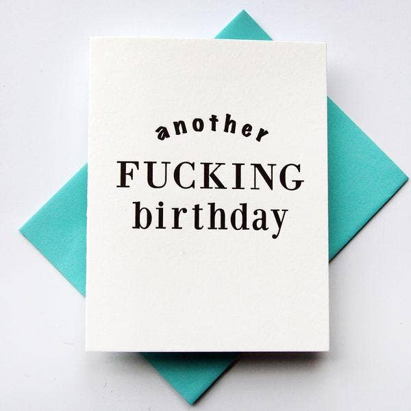 Fucking Birthday - Letterpress Birthday Greeting Card - Joy