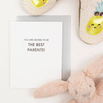Going To Be the Best Parents - New Baby Letterpress Card - Joy