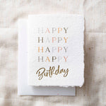 Happy Happy Happy Happy Birthday | Eco - Friendly Card - Joy