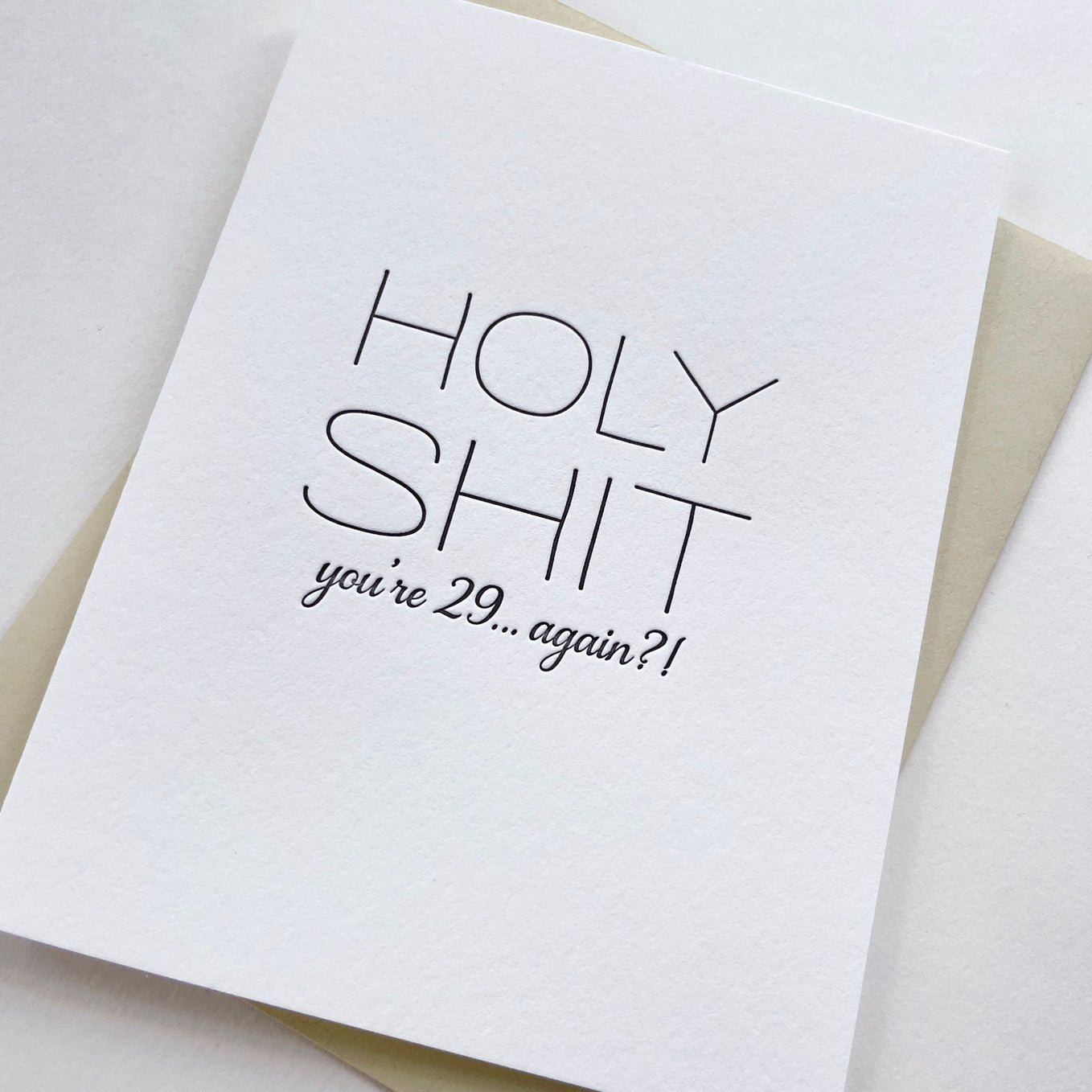Holy Shit 29 Again - Letterpress Birthday Greeting Card - Joy