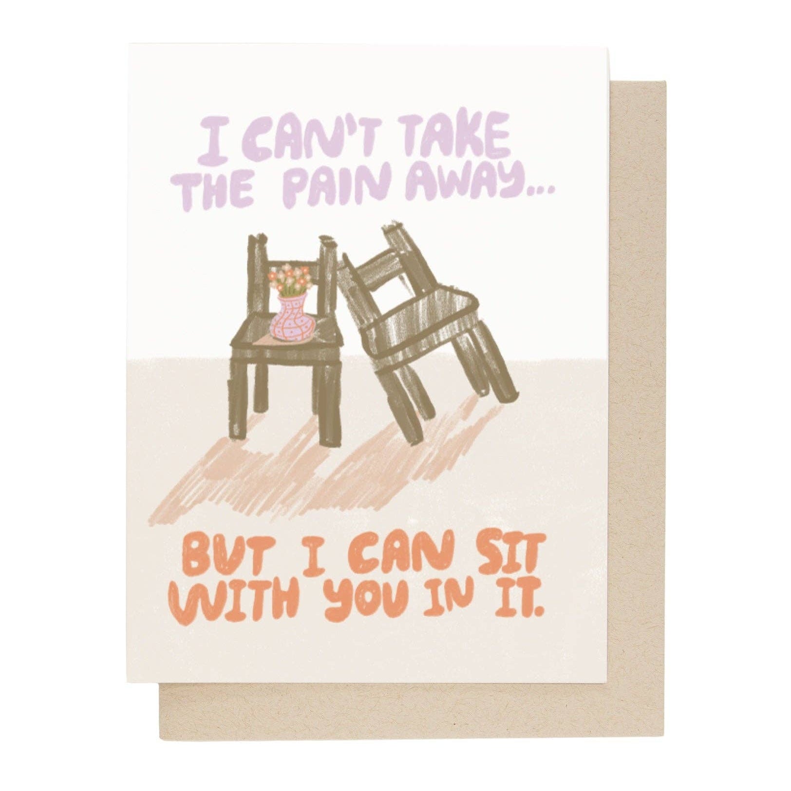 I Can't Take Your Pain Away - Joy Gift Shoppe