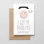 I Got 99 Problems Card - Joy