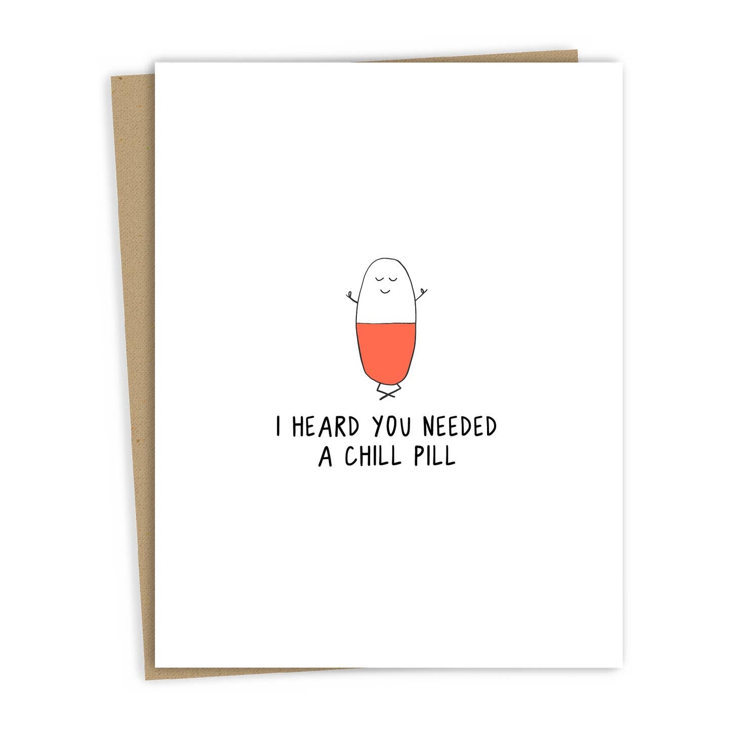 I Heard You Needed A Chill Pill | Get Well Soon Card - Joy