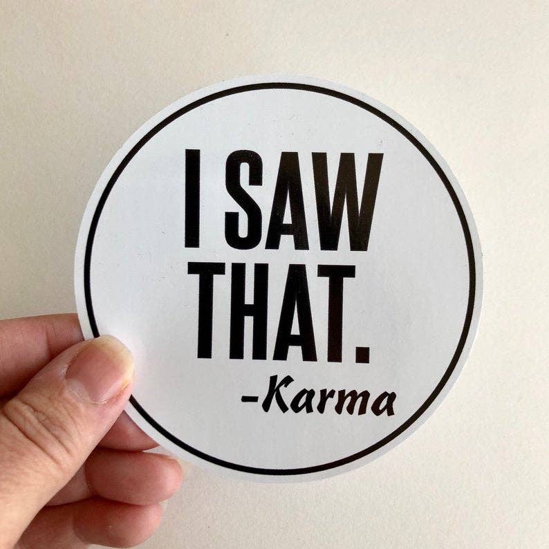 I Saw That Karma Sticker - Joy