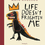 Life Doesn't Frighten Me - Joy Gift Shoppe