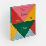Love How You Live: Adventures in Interior Design - Joy Gift Shoppe