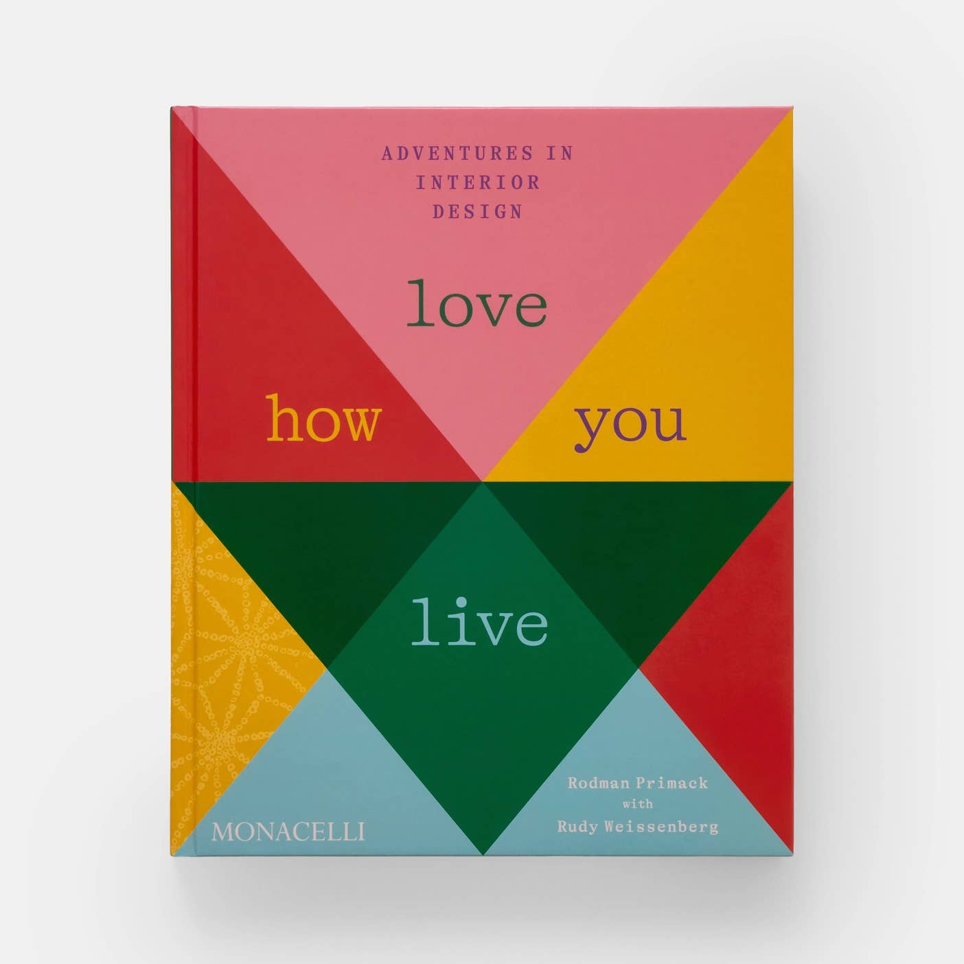 Love How You Live: Adventures in Interior Design - Joy Gift Shoppe