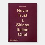 Never Trust A Skinny Italian Chef - Joy Gift Shoppe