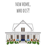 New Home, Who Dis?! - Joy Gift Shoppe