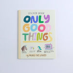 Only Good Things Sticker Book - Joy Gift Shoppe