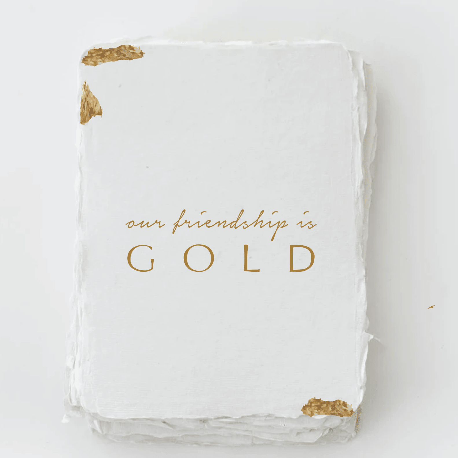 Our Friendship is Gold | Foil Greeting Card - Joy