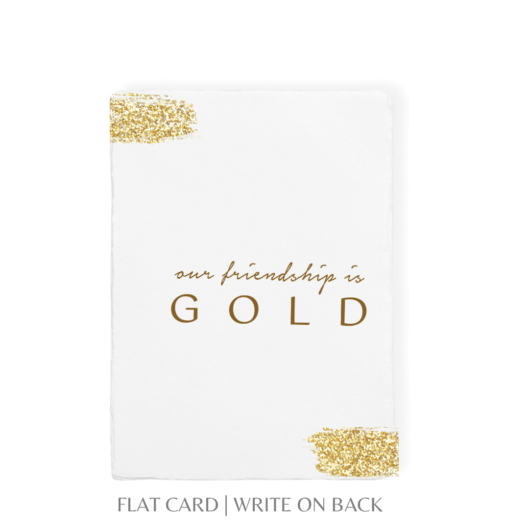Our Friendship is Gold | Foil Greeting Card - Joy