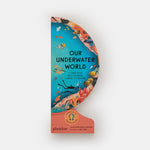 Our Underwater World: A First Dive into Oceans, Lakes, and Rivers - Joy Gift Shoppe