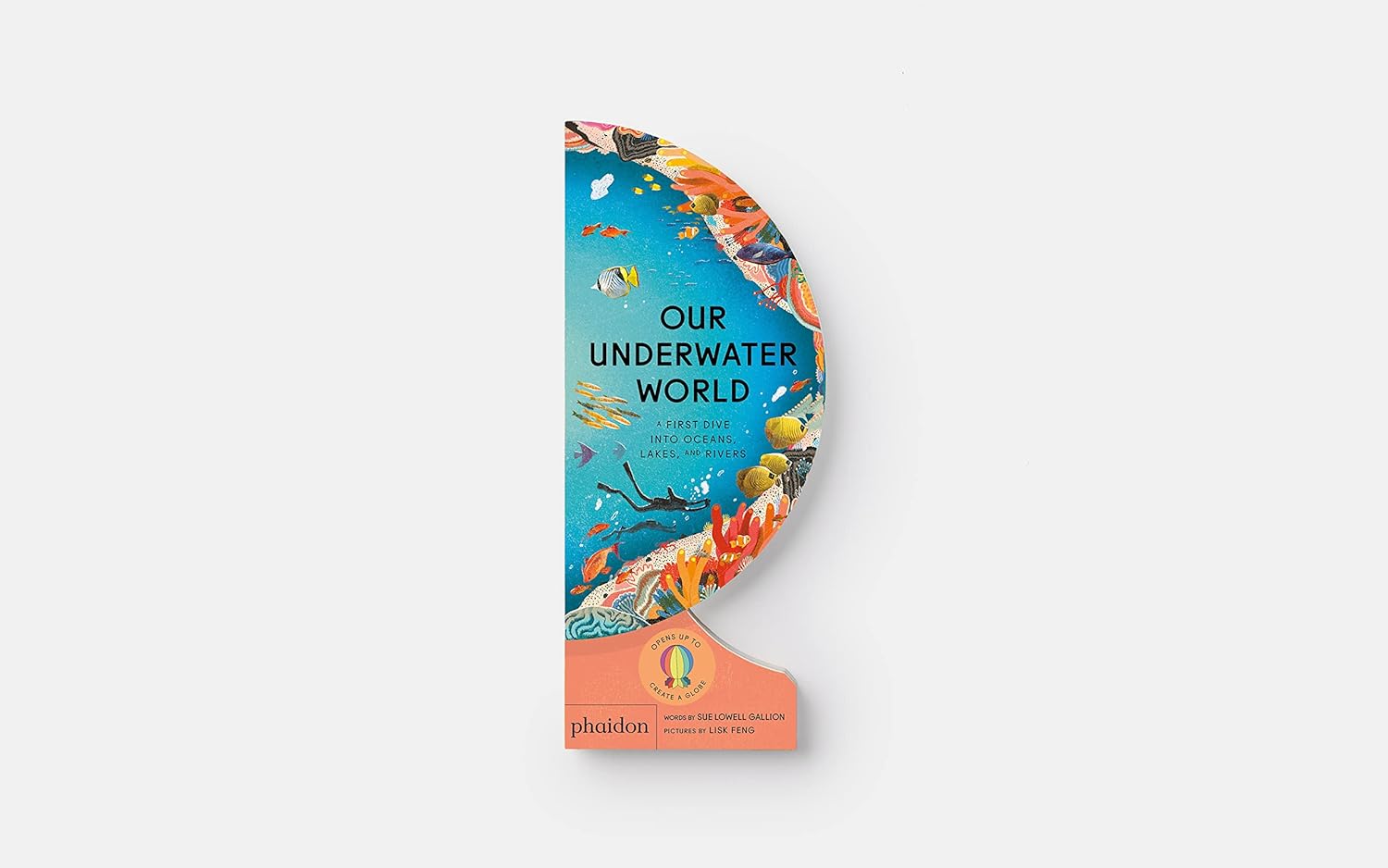 Our Underwater World: A First Dive into Oceans, Lakes, and Rivers - Joy
