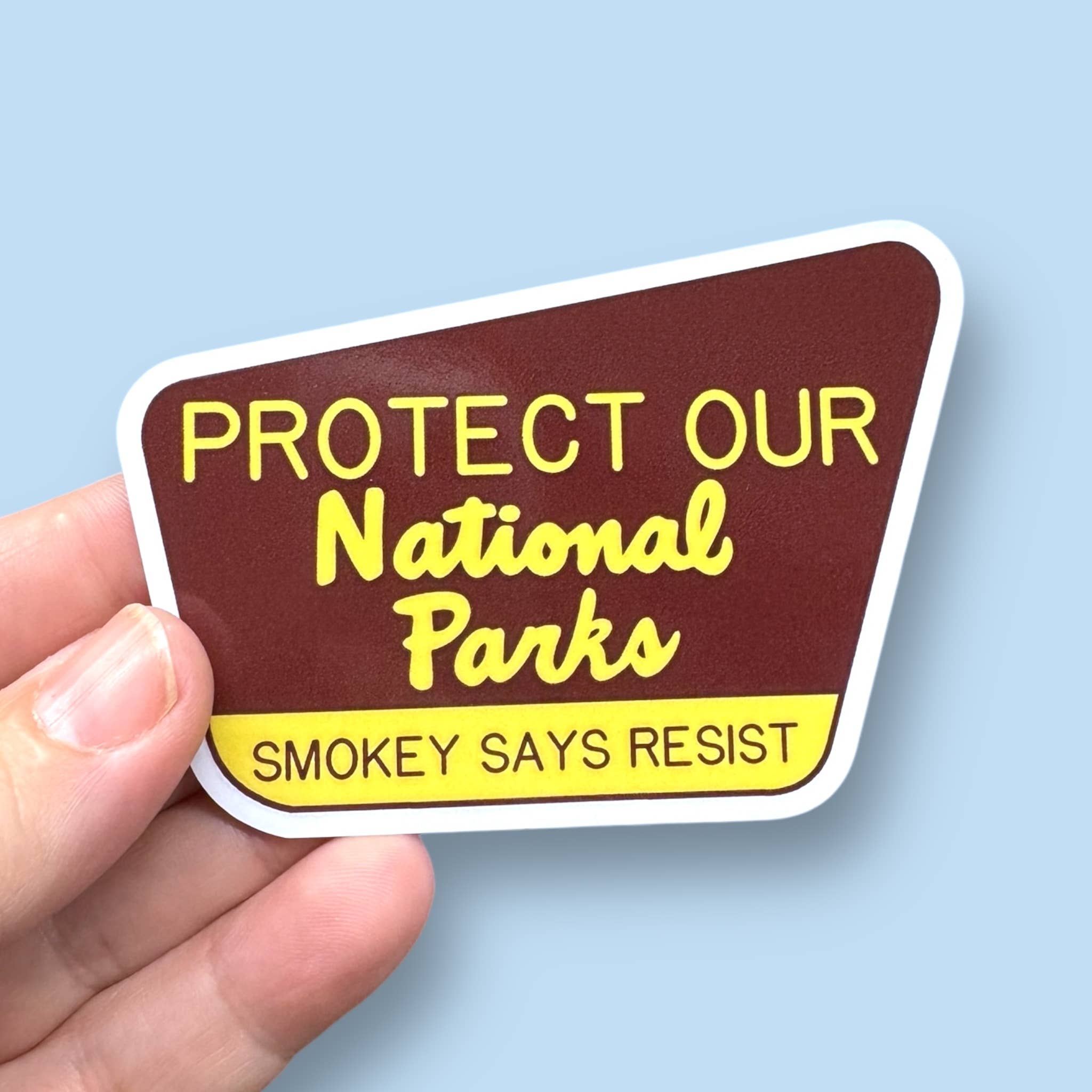 Protect Our National Parks | Smokey Says Resist Sticker - Joy