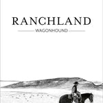 Ranchland: Wagonhound - Joy Gift Shoppe