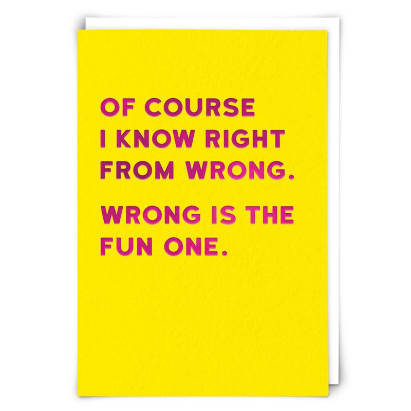 Right From Wrong Greetings Card - Joy