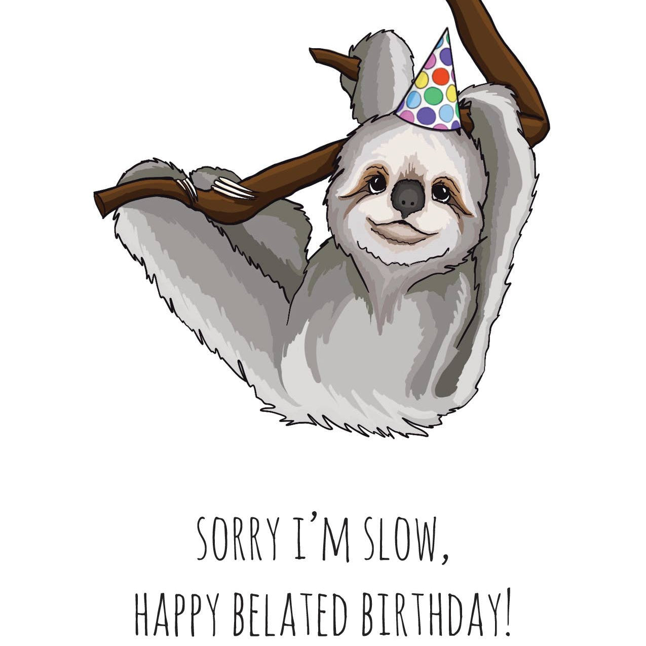 Sloth Belated Birthday - Joy Gift Shoppe