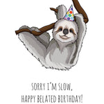 Sloth Belated Birthday - Joy Gift Shoppe