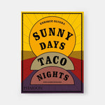 Sunny Days, Taco Nights - Joy Gift Shoppe