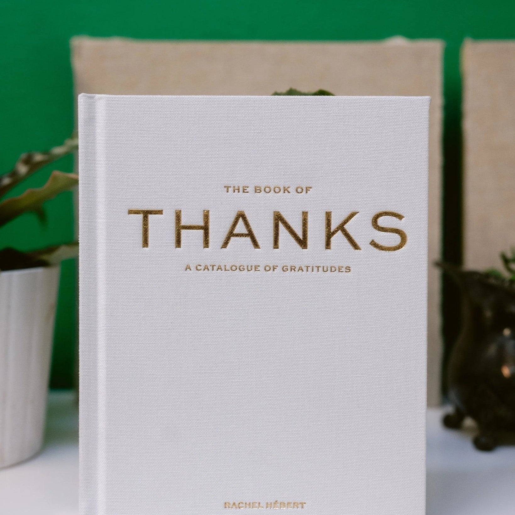 The Book of Thanks: A Catalogue of Gratitudes - Joy Gift Shoppe