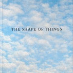 The Shape of Things - Joy