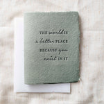 The World is Better Because You Exist - Joy Gift Shoppe