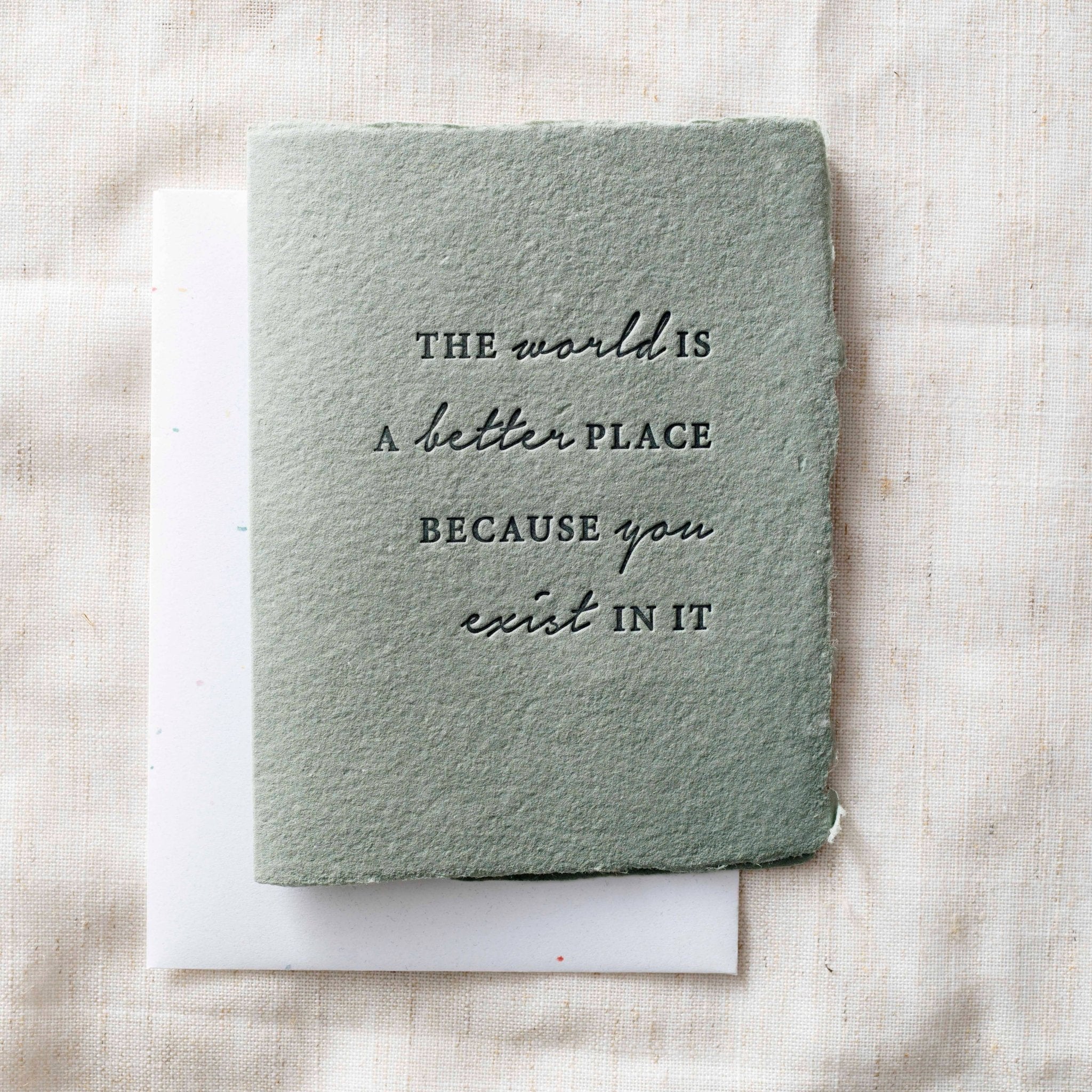 The World is Better Because You Exist - Joy Gift Shoppe