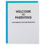 Welcome To Parenting Sleep Obsession - Letterpress Card - Joy