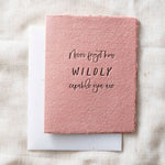 Wildly Capable You Are | Encouraging Greeting Card - Joy