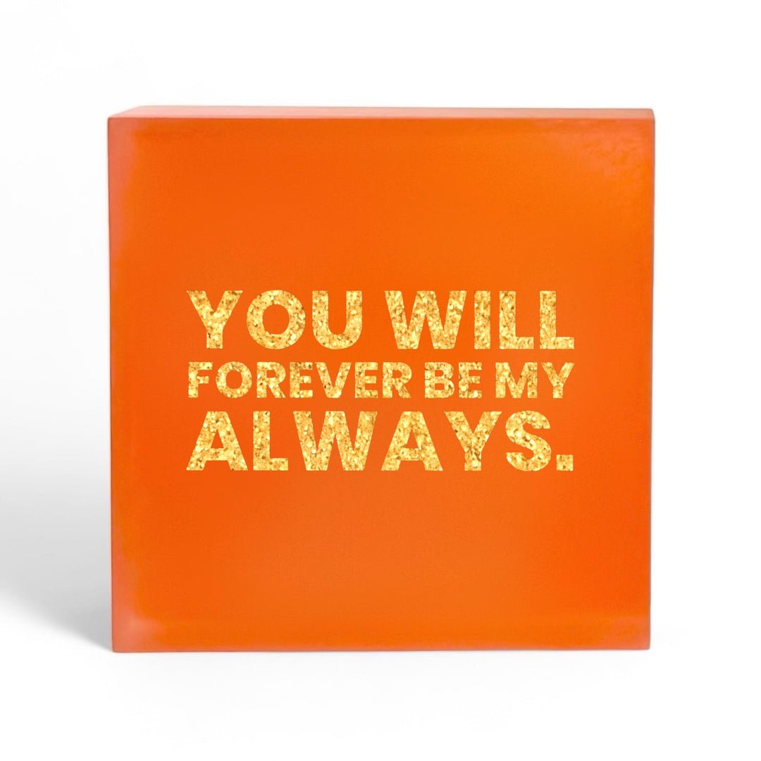 You Will Forever be My Always - Joy