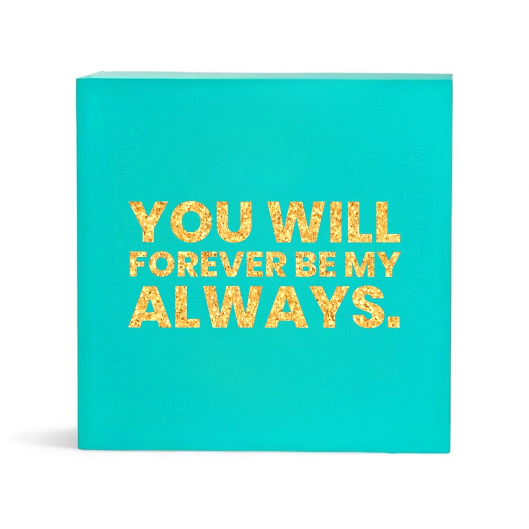 You Will Forever be My Always - Joy