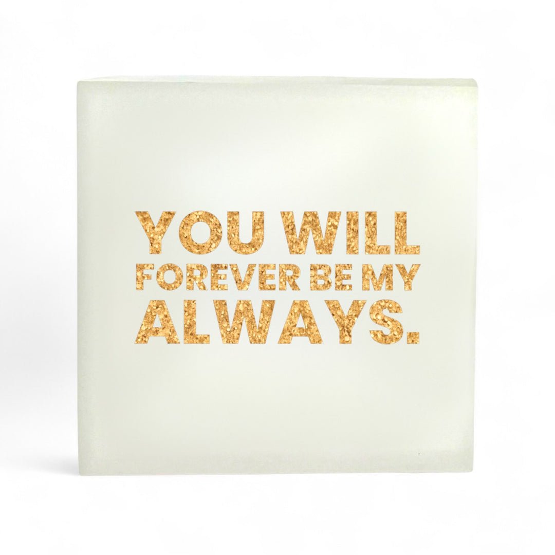 You Will Forever be My Always - Joy