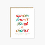 Cancer Doesn't Stand a Chance Card - Joy