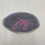 Cursive Words Hand Stitched Embroidery Patch - Joy
